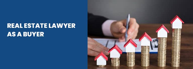 Real Estate Lawyer as a Buyer